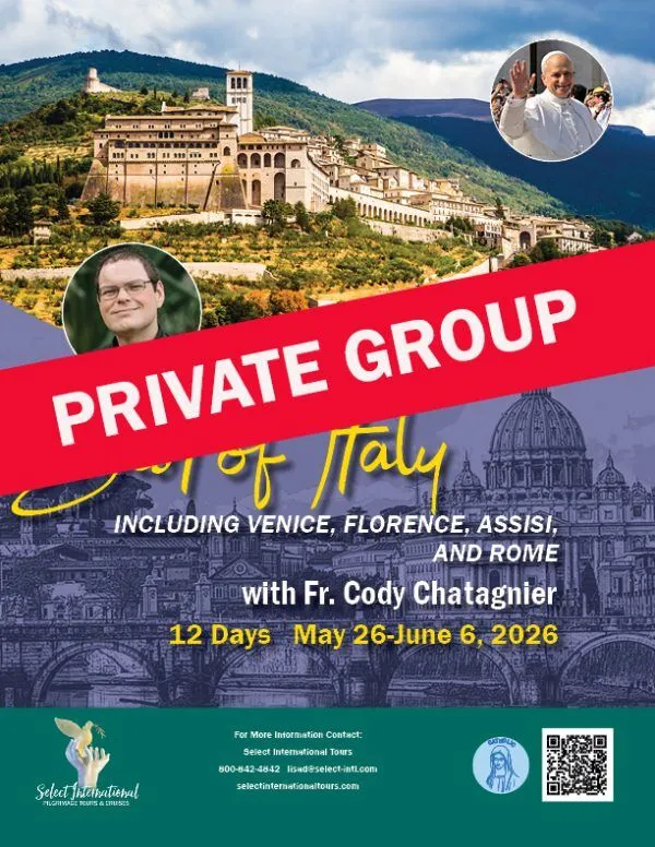 Fr.-Cody-Chatagnier-Italy-2026_cover_private-group-600x776 Pilgrimage to Italy with Fr. Cody Charagnier
