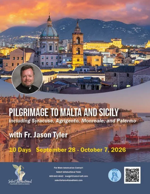 Fr.-Jason-Tyler-Malta-and-Sicily-2026_cover-600x776 Pilgrimage to Malta and Sicily with Fr. Jason Tyler